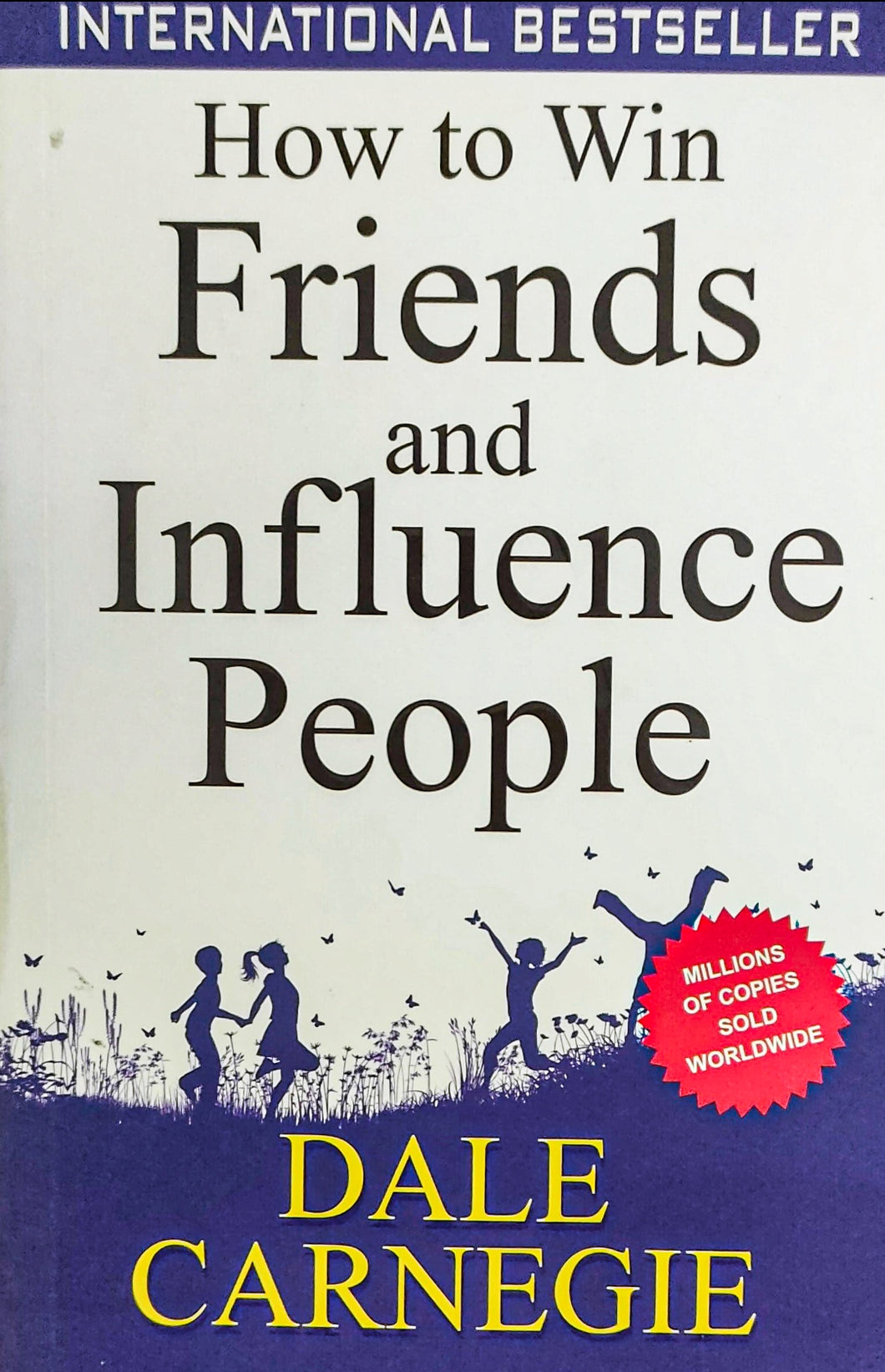 HOW TO WIN FRIENDS AND INFLUENCE PEOPLE - NOVEL BY DALE CARNEGIE